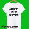 London Paris New York T-Shirt