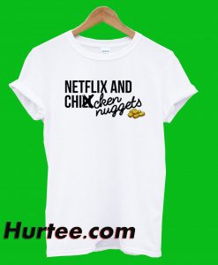 Netflix And Chicken Nugets T-Shirt