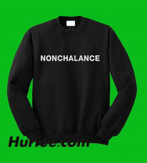 Nonchalance Sweatshirt