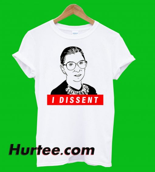 RBG I Dissent T-Shirt