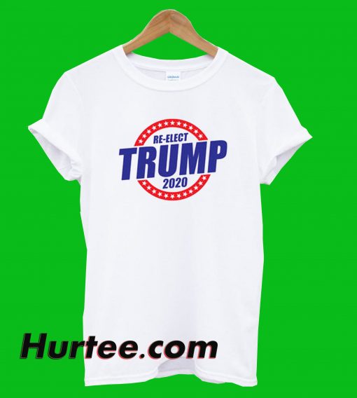 Re-Elect Trump T-Shirt