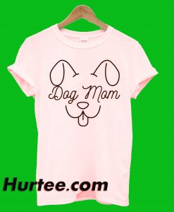 Dog Mom T-Shirt