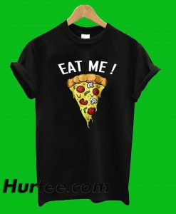 Eat Me Pizza T-Shirt