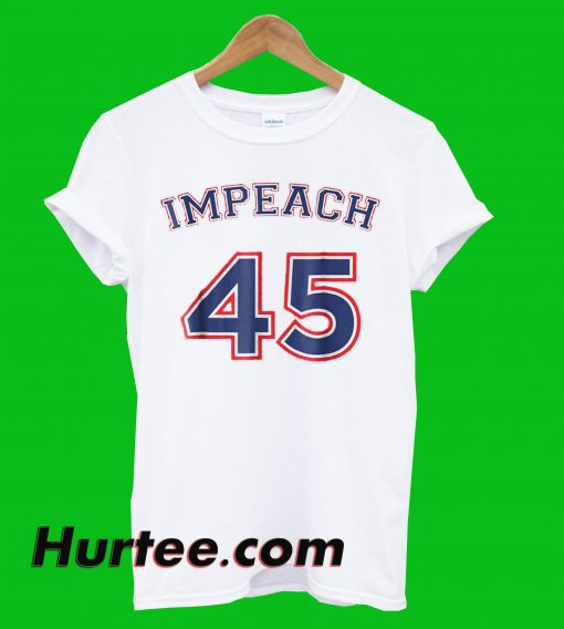 Impeach 45 8645 T-Shirt