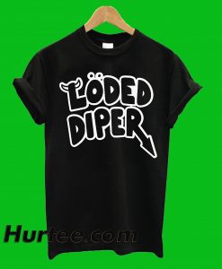 Loded Diper T-Shirt