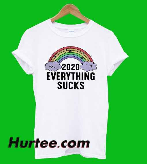 Rainbow 2020 Everything SucksT-Shirt