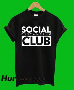 Social Distancing Club T-Shirt