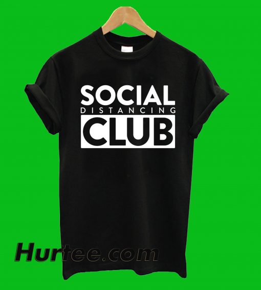 Social Distancing Club T-Shirt