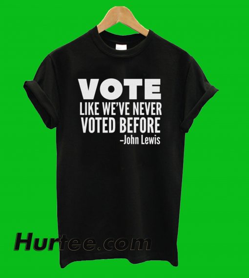 Vote Before John Lewis T-Shirt