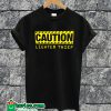 Caution Funny T-shirt