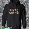 Dirty Coins Hoodie