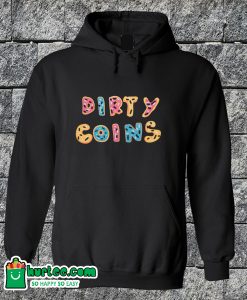 Dirty Coins Hoodie