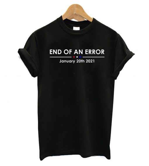 End Of An Error T-shirt