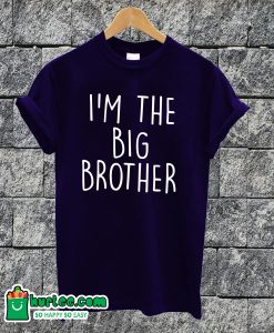 I'M THE BIG BROTHER T-shirt