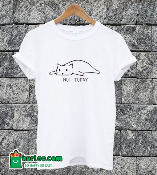 Not Today Print T-shirt