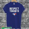 Respect Toronto T-shirt