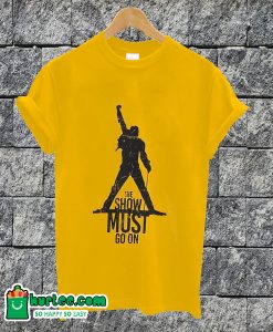 Show Must Go On T-shirt