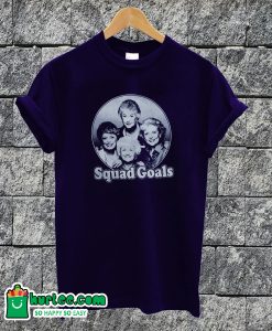 Squad Goals T-shirt