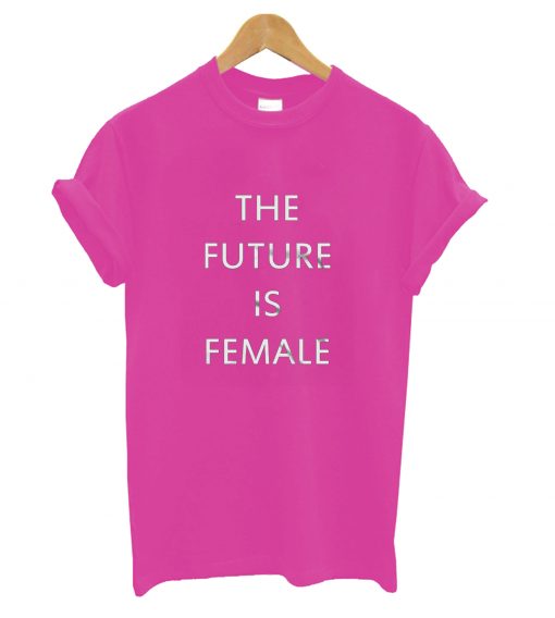 The Future Is Female T-Shirt