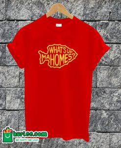 Whats Up Mahomes T-shirt