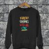 Everything Will Be Ok Sweatshirt