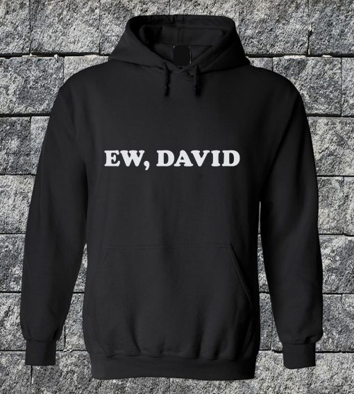 Ew David Hoodie