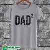 Father Day Dad T-shirt