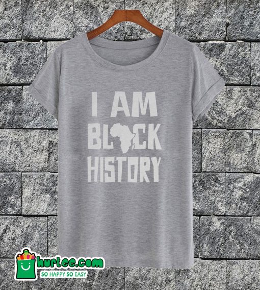 I Am Black History T-shirt