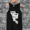 I Dont Really Care Tanktop