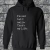 I'm Sad But I Smile Hoodie