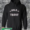 In Gold We Trust Classic Hoodie