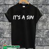 It's A Sin T-shirt