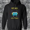 Keep Walk And Listen To Yourself Hoodie