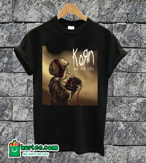 Korn Got The Life T-shirt