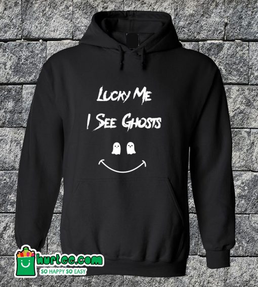 Lucky Me I See Ghosts Hoodie