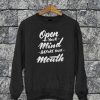 Open Your Mind Sweatshirt