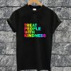 Treat People With Kindness T-shirt