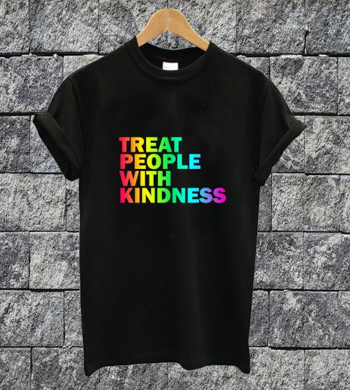 Treat People With Kindness T-shirt