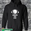 Under His Eye Hoodie