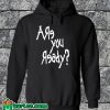 Are You Ready Hoodie