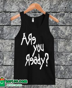 Are You Ready Tanktop