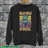 Babu Frik Sweatshirt