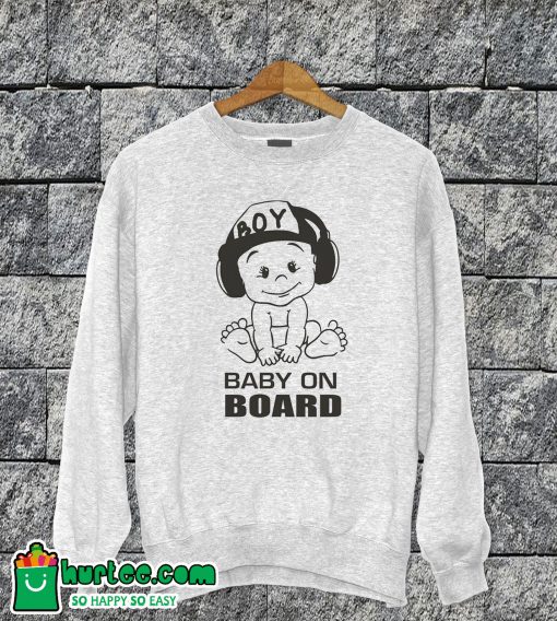 Baby On Board Sweatshirt