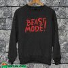 Beast Mode Sweatshirt