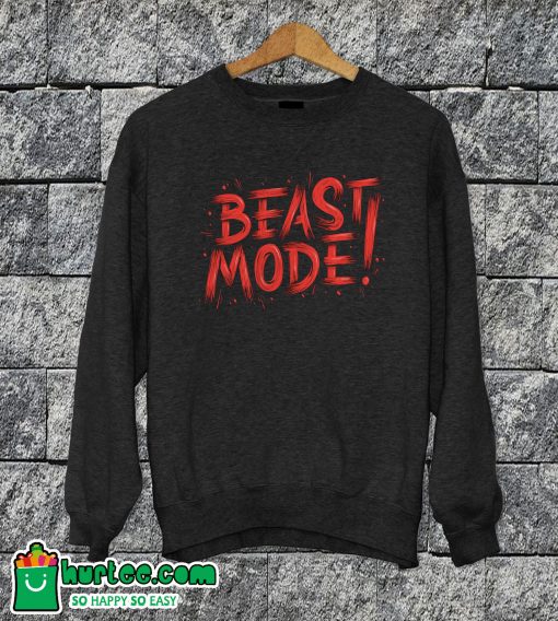 Beast Mode Sweatshirt