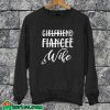 Girlfriend Fiance Wife Sweatshirt