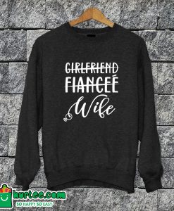 Girlfriend Fiance Wife Sweatshirt