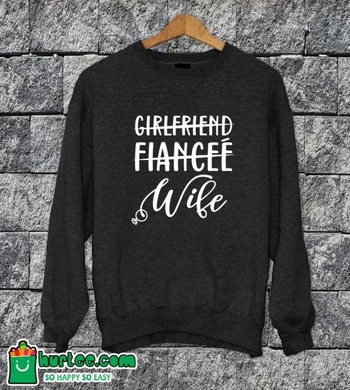 Girlfriend Fiance Wife Sweatshirt