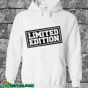 Limited Edition Hoodie