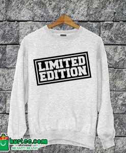 Limited Edition Sweatshirt